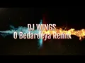 O Bedardeya Remix - DJ VIR  Arijit Singh