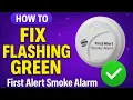 How To Fix First Alert Smoke Alarm Flashing Green