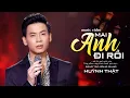 Download Lagu Mai Anh Đi Rồi - Huỳnh Thật | MV OFFICIAL
