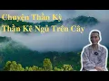 Download Lagu Ông Út Kể Chuyện Thần Kỳ Thần Kê Ngủ Trên Cây