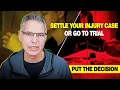 Should You Settle Your Injury Case or Go to Trial Indiana Injury Lawyer