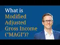 What is Modified Adjusted Gross Income or MAGI