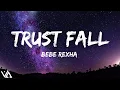 Download Lagu Trust fall - Bebe Rexha (lyrics)....