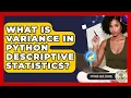 What Is Variance In Python Descriptive Statistics - Python Code School