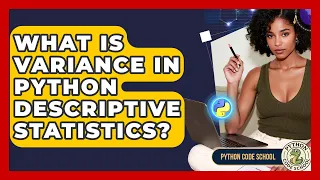 What Is Variance In Python Descriptive Statistics - Python Code School