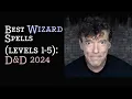 Best Wizard Spells Level 1-5 D D 2024