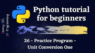 Python Tutorial for Beginners 2021 - Practice Program