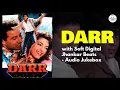 DARR 1993 Soft JHANKAR Audio Jukebox Udit Narayan, Lata Mangeshkar, Abhijeet
