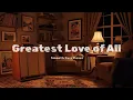 Lagu Greatest Love of All (Whitney Houston) – Smooth Jazz Cover | Romantic Sax \u0026 Piano Version