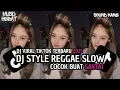 Download Lagu KUMPULAN DJ REGGAE SLOW || DJ CAMPURAN REGGAE SLOW TERBARU VIRAL TIK TOK FYP YANG KALIAN CARI🎵