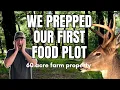 We Prepped Our First Deer Food Plot on 60 Acres Food Plot Prep for Beginners EP 9