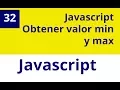 Capitulo 32 JS - Javascript obtener valor MIN y MAX