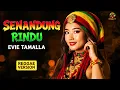 Lagu SENANDUNG RINDU - Evie Tamala | Cover Reggae Version