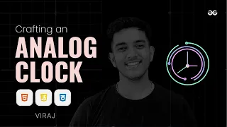 Creating an ANALOG CLOCK with HTML CSS JavaScript Frontend Development Projects GeeksforGeeks