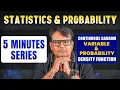 Continuous Random Variable Probability in 5 Minutes Statistics and Probability By GP Sir