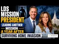 LDS Mission President Leading Another Mission a Year After Surviving Home Invasion