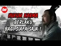 Download Lagu INGAT ! HUKUM KARMA BERLAKU BAGI SIAPA SAJA ! 9M QUOTES