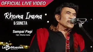 rhoma irama u0026 soneta sampai pagi official live video 