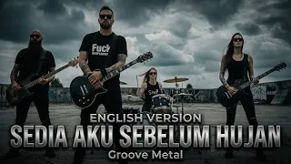 sedia aku sebelum hujan idgitaf english version groove metal avanged style