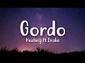 Download Lagu Gordo - Healing Ft Drake (Lyrics Video)