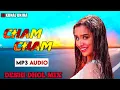 Download Lagu Cham Cham Song Desi Dhol Mix