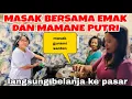 Download Lagu MASAK DI DAPUR EMAK BERSAMA MAMAE ASTRID DAN LANGSUNG BELANJA DI PASAR  ‼️ 