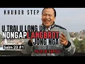 Download Lagu U Trai u long u nongap langbrot jong nga  | Pastor Bantei |Salm 23 Part -1 | Khubor Step 2020