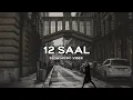Download Lagu 12 SAAL @Bilal Saeed-topic (SLOWED + REVERBED) | BILAL SAEED | SLOW MUSIC VIBES