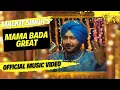 Download Lagu Malkit Singh- Mama Bada Great (Official Video) | Punjabi Wedding Song | Hit Songs | Revibe