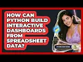 How Can Python Build Interactive Dashboards From Spreadsheet Data - Python Code School