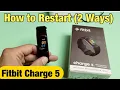 Fitbit Charge 5 How to Restart 2 Ways