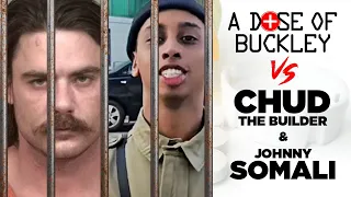Chud the Builder Johnny Somali Nuisance Streamers - A Dose of Buckley