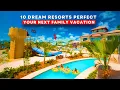 Top 10 FAMILY All-inclusive RESORTS for 2026