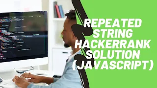 Repeated String Hackerrank Solution Javascript