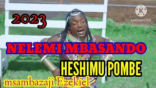 nelemi mbasando ujumbe heshimu pombe msambazaji ezekiel 2023