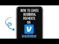 How to Cancel Recurring Payments on Venmo 2025 Guide