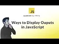 Different Ways to Display output Using JavaScript getElementById alert document write
