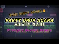 Download Lagu DJ PARTY DROP ACARA!! 🔥 ( Prengky Gantay Remix ) BASS DROP GACOR!!!