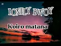 Download Lagu KOIRO MATANA ×LONELY BWOY×DC PRODUCTION 2025.Solomon islands 🇸🇧