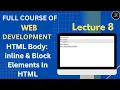 HTML Tutorial Inline Block Elements In HTML Web Development Lecture 8