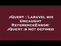 jQuery Laravel mix Uncaught ReferenceError jQuery is not defined