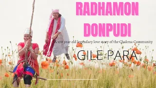 Download GILE PARA || RADHAMON DONPUDI LEGENDARY LOVE STORY OF THE CHAKMA COMMUNITY || BORAPANSURY MP3