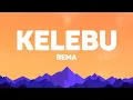 Download Lagu Rema - Kelebu (Lyrics)