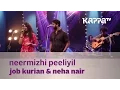 Download Lagu Neermizhi Peeliyil by Job \u0026 Neha - Music Mojo - kappa TV