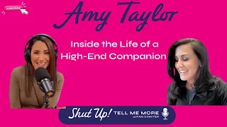 Ep 47 Amy Taylor Inside the Life of a High-End Companion
