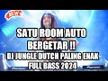 Lagu SATU ROOM AUTO BERGETAR !! DJ JUNGLE DUTCH PALING ENAK FULL BASS 2024