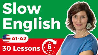 6 Hours Of Slow English Listening For Beginners A1 A2 30 Lessons 