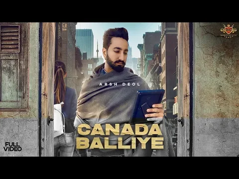 Download MP3 CANADA BALLIYE : Arsh Deol (Official Video) Sycostyle | Maninder Farmer | RMG