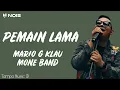 Mario G. Klau X Mone Band - Pemain Lama (Lirik Lagu)