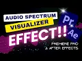 Audio spectrum Visualizer tutorial in Premier Pro After Effects